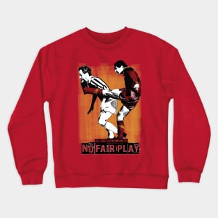 No Fair Play Crewneck Sweatshirt